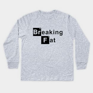 Breaking Fat Kids Long Sleeve T-Shirt